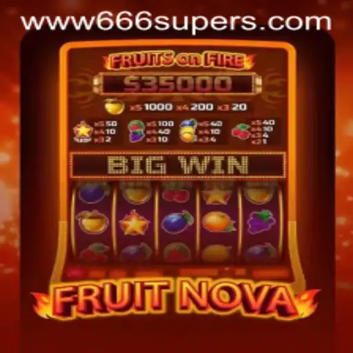 Discover the Exciting World of FruitNova: A Journey Through 666super